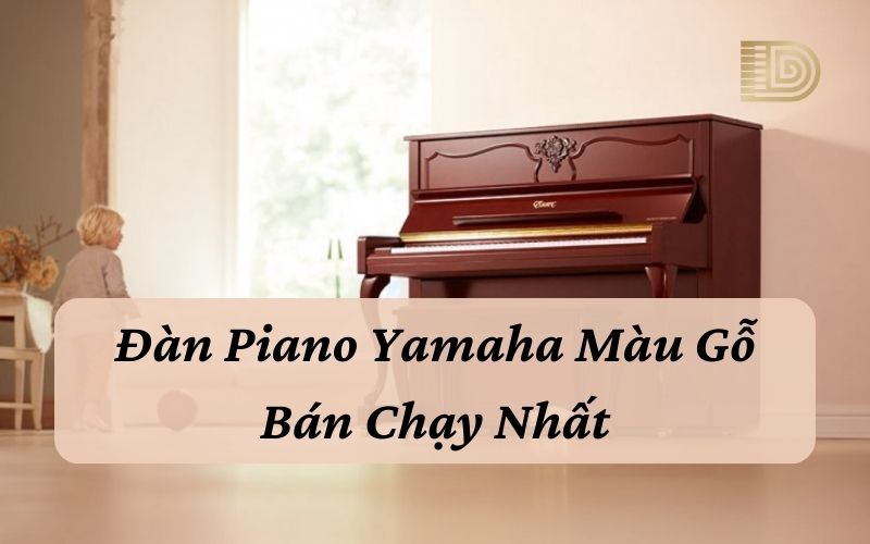 đàn piano Yamaha màu gỗ