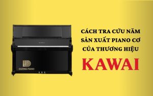 Năm sản xuất piano cơ kawai