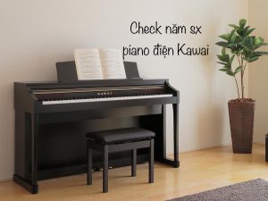 Năm sản xuất piano điện Kawai