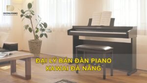 đại lý bán đàn piano Kawai tại Đà Nẵng