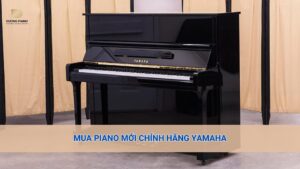 mua piano mới chính hãng Yamaha