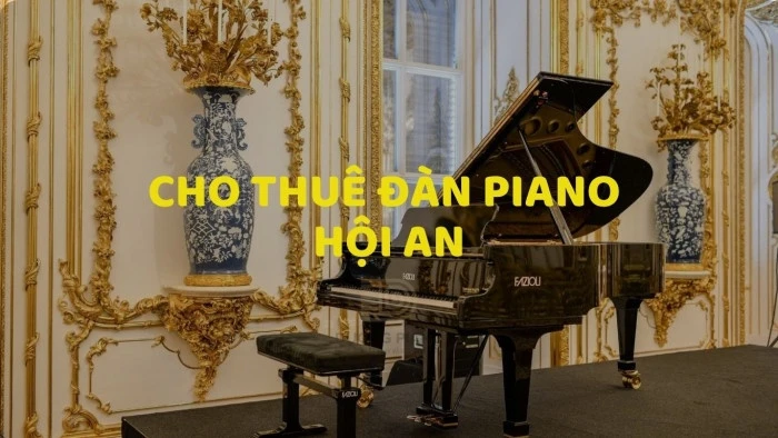 cho thuê đàn piano hội an